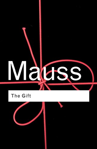 The Gift: The Form and Reason for Exchange in Archaic Societies (Routledge Classics) von Routledge